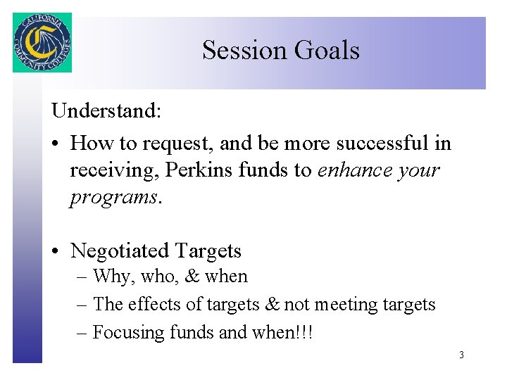 Session Goals Click to edit Master title style Understand: • How to request, and