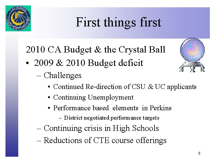 First things first Click to edit Master title style 2010 CA Budget & the