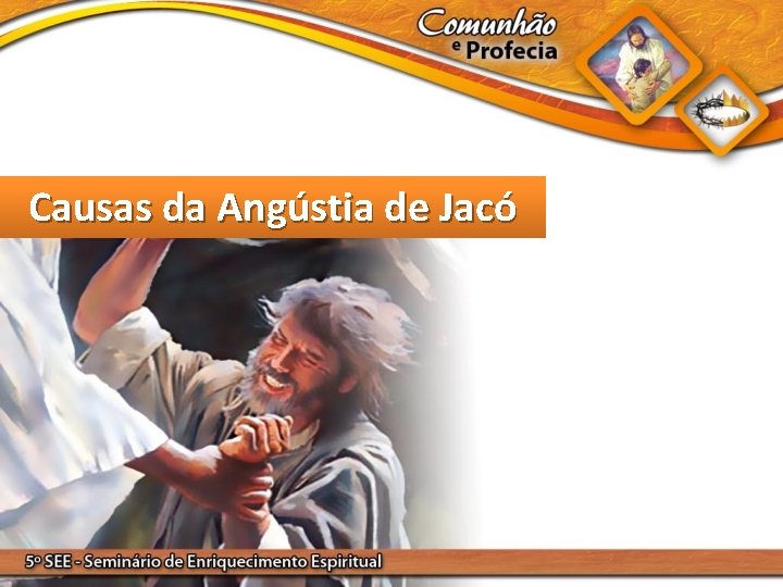 Causas da Angústia de Jacó 