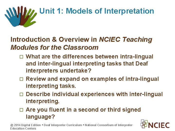 Unit 1: Models of Interpretation Introduction & Overview in NCIEC Teaching Modules for the