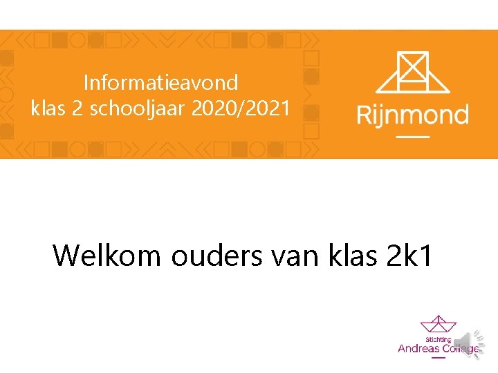 Informatieavond klas 2 schooljaar 2020/2021 Welkom ouders van klas 2 k 1 