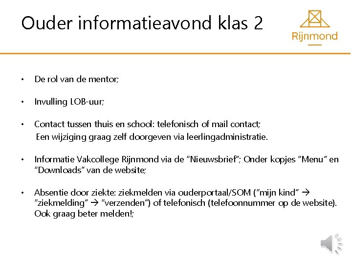 Ouder informatieavond klas 2 • De rol van de mentor; • Invulling LOB-uur; •