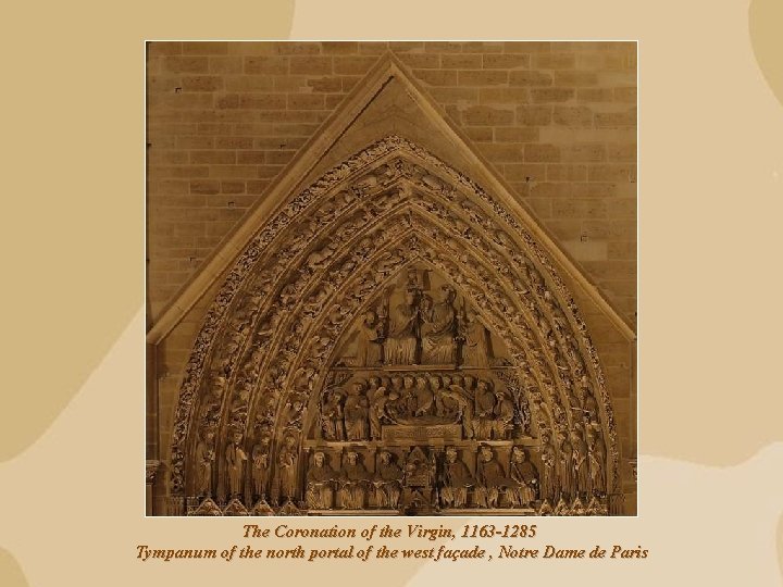 The Coronation of the Virgin, 1163 -1285 Tympanum of the north portal of the