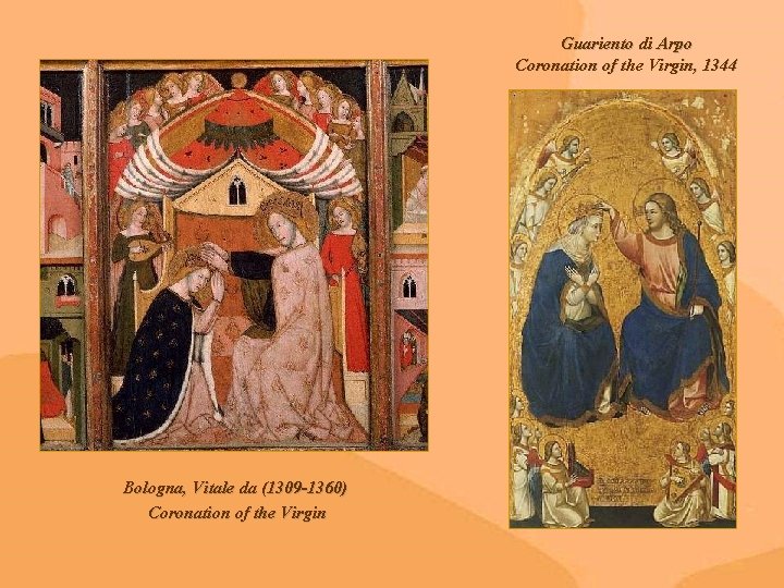 Guariento di Arpo Coronation of the Virgin, 1344 Bologna, Vitale da (1309 -1360) Coronation