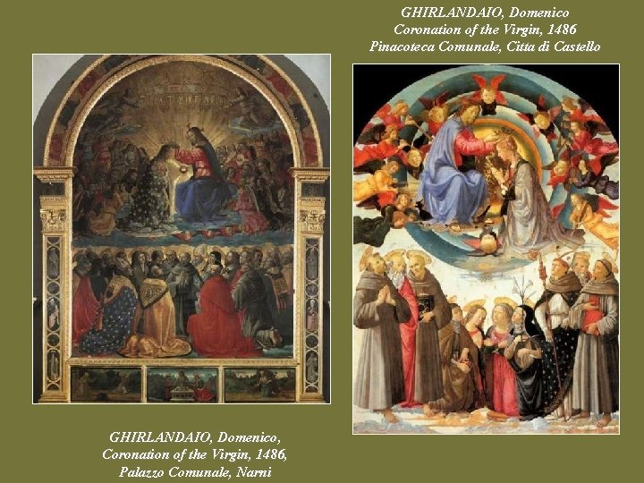 GHIRLANDAIO, Domenico Coronation of the Virgin, 1486 Pinacoteca Comunale, Citta di Castello GHIRLANDAIO, Domenico,
