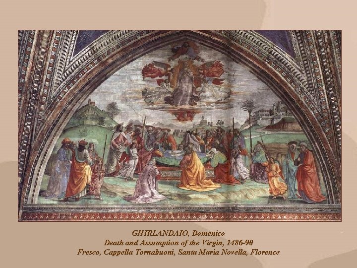 GHIRLANDAIO, Domenico Death and Assumption of the Virgin, 1486 -90 Fresco, Cappella Tornabuoni, Santa