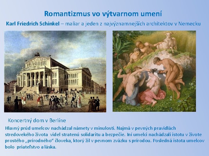 Romantizmus vo výtvarnom umení Karl Friedrich Schinkel – maliar a jeden z najvýznamnejších architektov