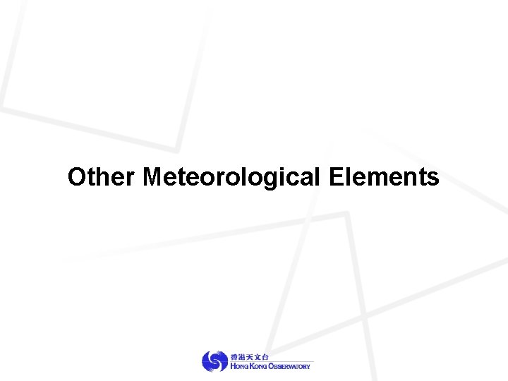 Other Meteorological Elements 