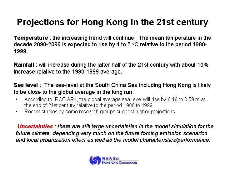 Projections for Hong Kong in the 21 st century Temperature : the increasing trend