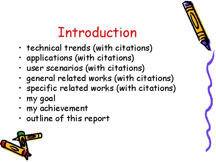 Introduction • • technical trends (with citations) applications (with citations) user scenarios (with citations)
