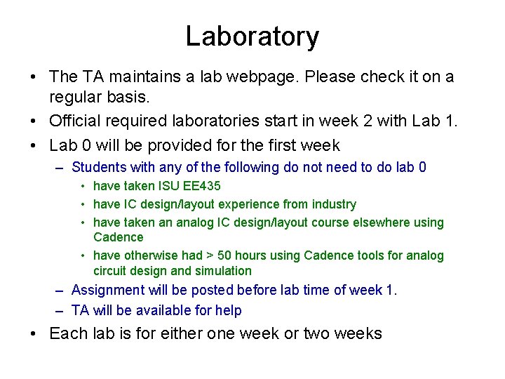 Laboratory • The TA maintains a lab webpage. Please check it on a regular