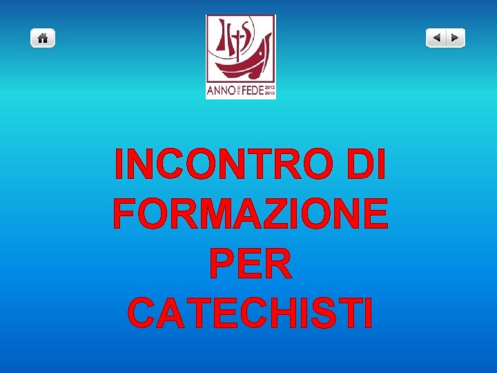 INCONTRO DI FORMAZIONE PER CATECHISTI 