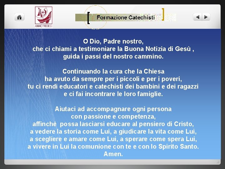 O Dio, Padre nostro, che ci chiami a testimoniare la Buona Notizia di Gesù