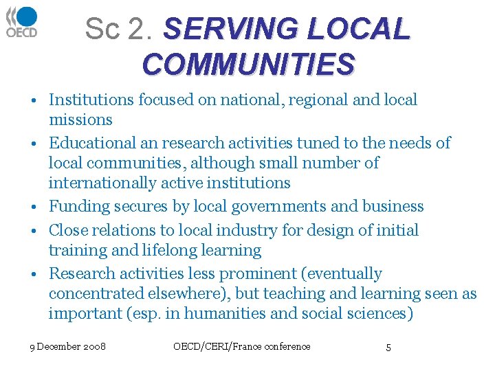 Sc 2. SERVING LOCAL COMMUNITIES • Institutions focused on national, regional and local missions