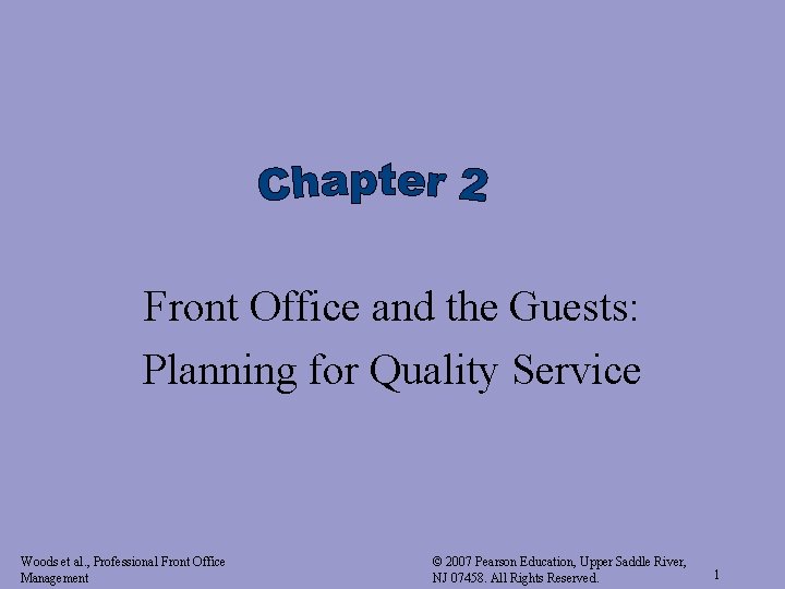 Front Office and the Guests: Planning for Quality Service Woods et al. , Professional Front Office and the Guests: Planning for Quality Service Woods et al. , Professional