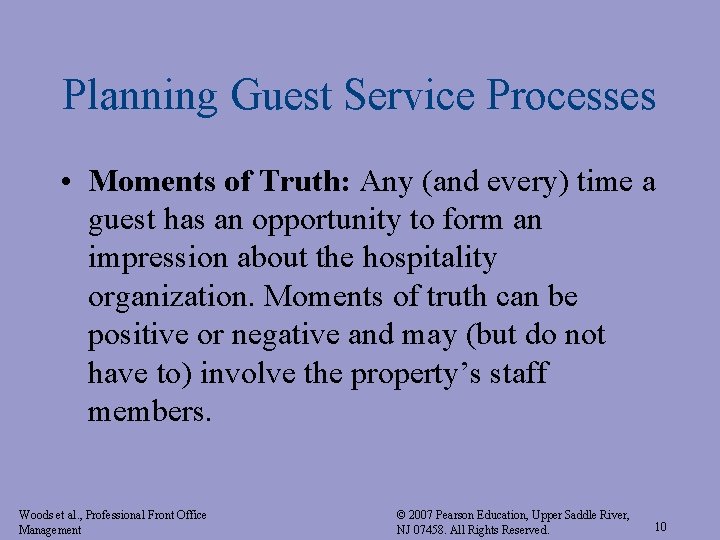Planning Guest Service Processes • Moments of Truth: Any (and every) time a guest Planning Guest Service Processes • Moments of Truth: Any (and every) time a guest