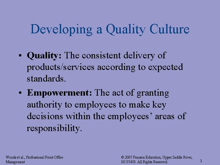 Developing a Quality Culture • Quality: The consistent delivery of products/services according to expected Developing a Quality Culture • Quality: The consistent delivery of products/services according to expected
