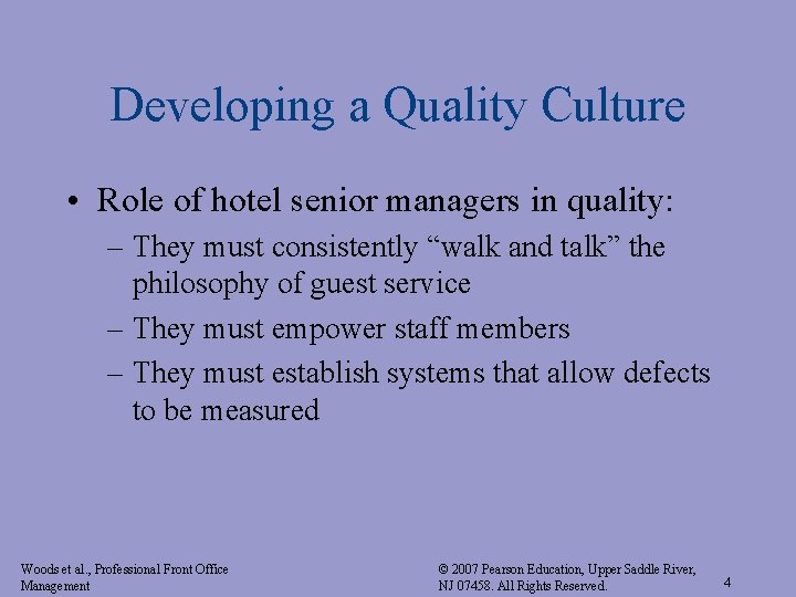 Developing a Quality Culture • Role of hotel senior managers in quality: – They Developing a Quality Culture • Role of hotel senior managers in quality: – They