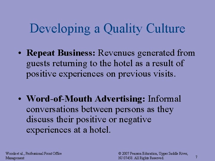 Developing a Quality Culture • Repeat Business: Revenues generated from guests returning to the Developing a Quality Culture • Repeat Business: Revenues generated from guests returning to the