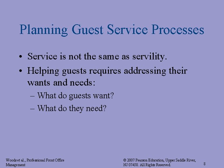 Planning Guest Service Processes • Service is not the same as servility. • Helping Planning Guest Service Processes • Service is not the same as servility. • Helping