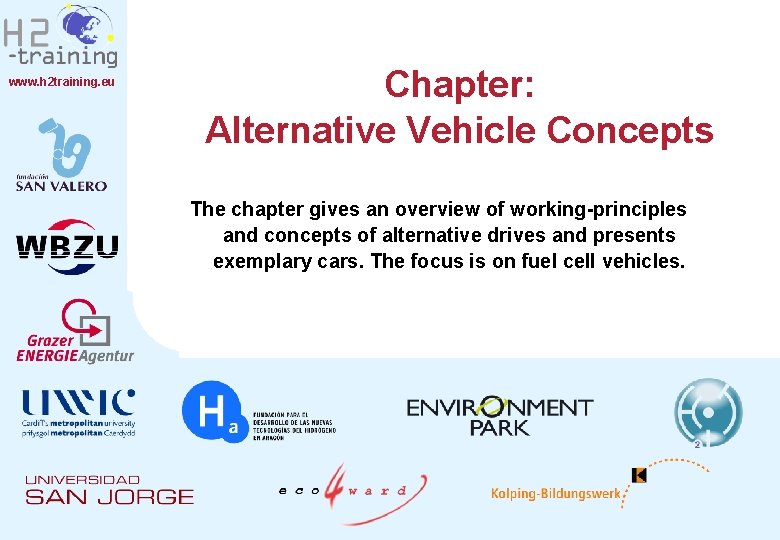 www. h 2 training. eu Chapter: Alternative Vehicle Concepts The chapter gives an overview www. h 2 training. eu Chapter: Alternative Vehicle Concepts The chapter gives an overview