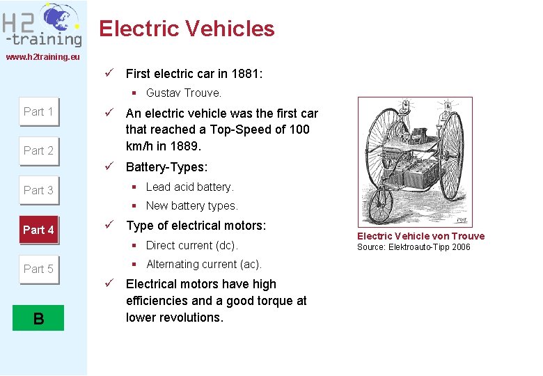 Electric Vehicles www. h 2 training. eu ü First electric car in 1881: § Electric Vehicles www. h 2 training. eu ü First electric car in 1881: §