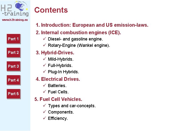 Contents www. h 2 training. eu 1. Introduction: European and US emission-laws. 2. Internal Contents www. h 2 training. eu 1. Introduction: European and US emission-laws. 2. Internal