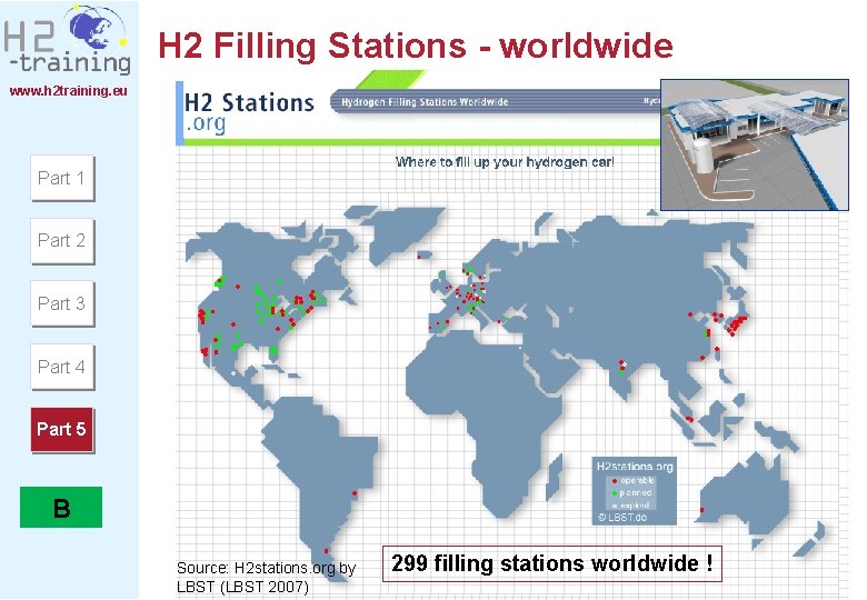 H 2 Filling Stations - worldwide www. h 2 training. eu Part 1 Part H 2 Filling Stations - worldwide www. h 2 training. eu Part 1 Part