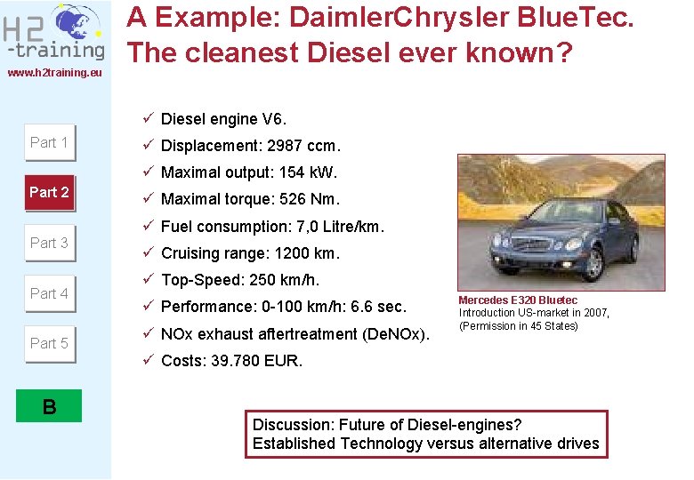 www. h 2 training. eu A Example: Daimler. Chrysler Blue. Tec. The cleanest Diesel www. h 2 training. eu A Example: Daimler. Chrysler Blue. Tec. The cleanest Diesel