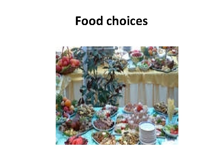 Food choices 