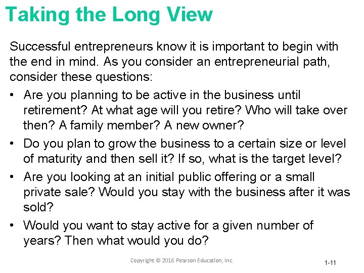 Taking the Long View Successful entrepreneurs know it is important to begin with the