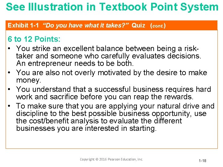 See Illustration in Textbook Point System Exhibit 1 -1 “Do you have what it