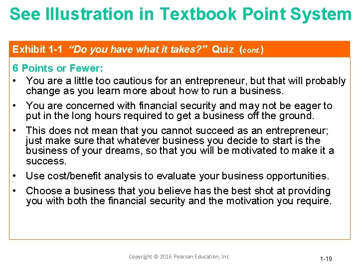 See Illustration in Textbook Point System Exhibit 1 -1 “Do you have what it