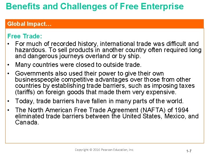 Benefits and Challenges of Free Enterprise Global Impact… Free Trade: • For much of