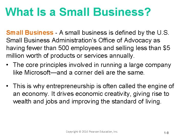 What Is a Small Business? Small Business - A small business is defined by