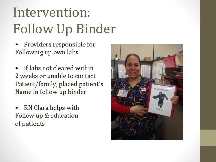 Intervention: Follow Up Binder • Providers responsible for Following up own labs • If
