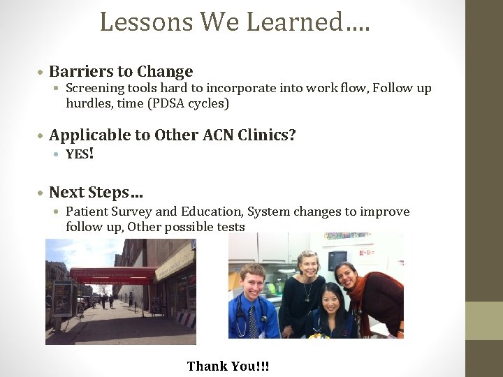 Lessons We Learned…. • Barriers to Change • Screening tools hard to incorporate into