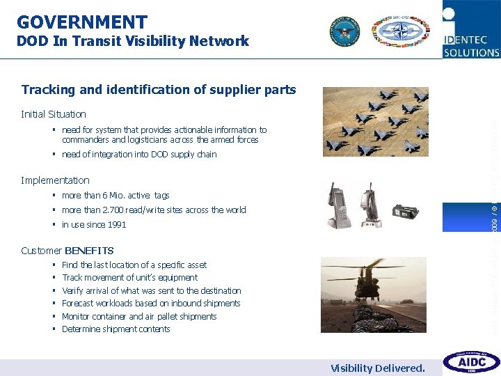 GOVERNMENT DOD In Transit Visibility Network 7 Tracking and identification of supplier parts AIDC