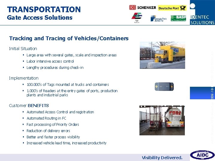 TRANSPORTATION Gate Access Solutions 9 Tracking and Tracing of Vehicles/Containers AIDC Strategic RFID Workshop