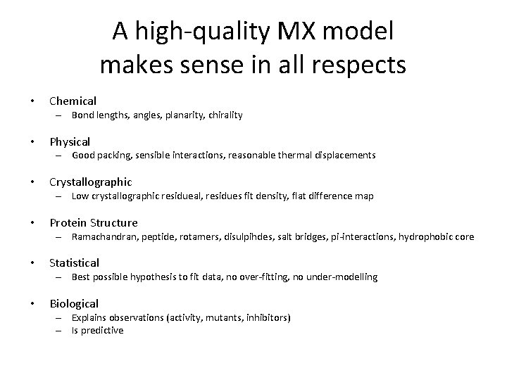 A high-quality MX model makes sense in all respects • Chemical – Bond lengths, A high-quality MX model makes sense in all respects • Chemical – Bond lengths,