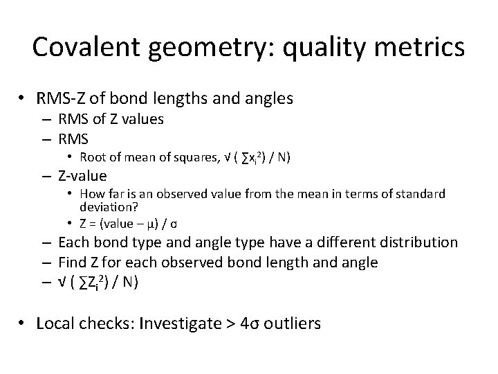 Covalent geometry: quality metrics • RMS-Z of bond lengths and angles – RMS of Covalent geometry: quality metrics • RMS-Z of bond lengths and angles – RMS of