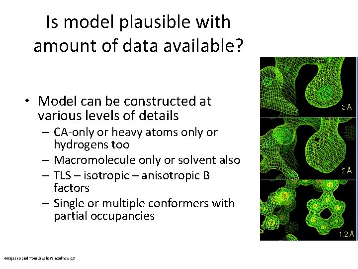 Is model plausible with amount of data available? • Model can be constructed at Is model plausible with amount of data available? • Model can be constructed at