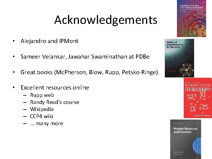 Acknowledgements • Alejandro and IPMont • Sameer Velankar, Jawahar Swaminathan at PDBe • Great Acknowledgements • Alejandro and IPMont • Sameer Velankar, Jawahar Swaminathan at PDBe • Great