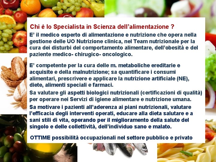 Chi è lo Specialista in Scienza dell’alimentazione ? E’ il medico esperto di alimentazione