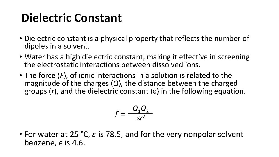 Dielectric Constant • Dielectric constant is a physical property that reflects the number of