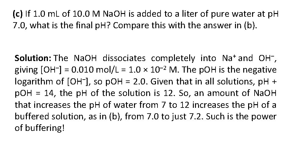 (c) If 1. 0 m. L of 10. 0 M Na. OH is added