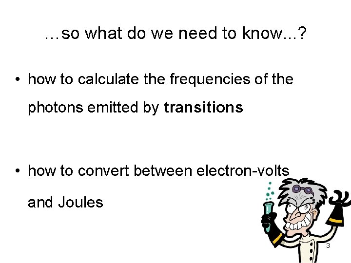 …so what do we need to know. . . ? • how to calculate