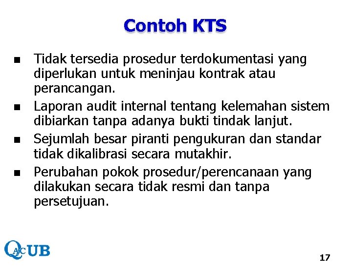 Contoh KTS n n Tidak tersedia prosedur terdokumentasi yang diperlukan untuk meninjau kontrak atau