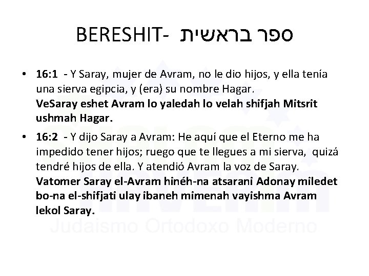 BERESHIT- בראשית ספר • 16: 1 - Y Saray, mujer de Avram, no le