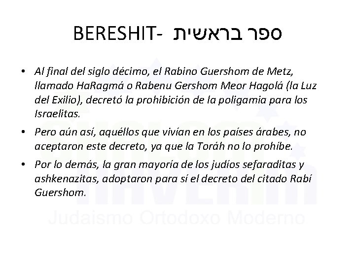 BERESHIT- בראשית ספר • Al final del siglo décimo, el Rabino Guershom de Metz,